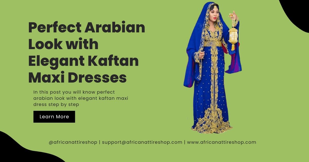 Perfect Arabian Look with Elegant Kaftan Maxi Dresses
